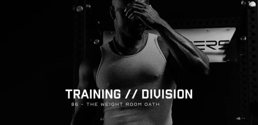 Training Division 86: The Weight Room Oath