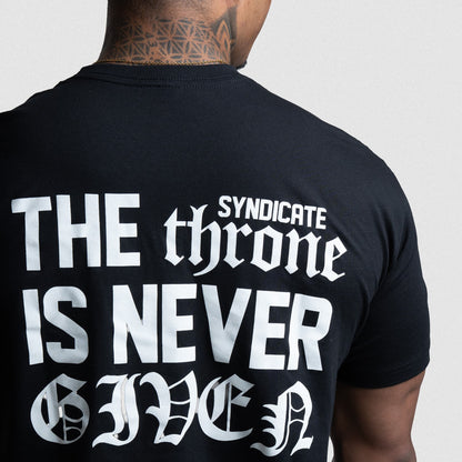 The Throne Is Never Given Tee